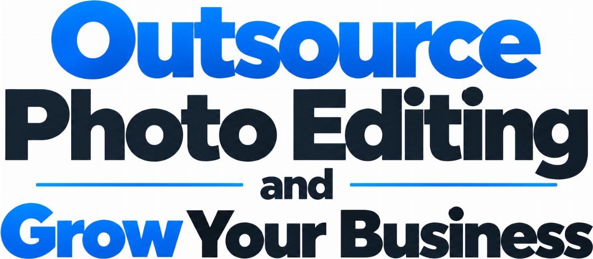How to Outsource Photo Editing for Your Business