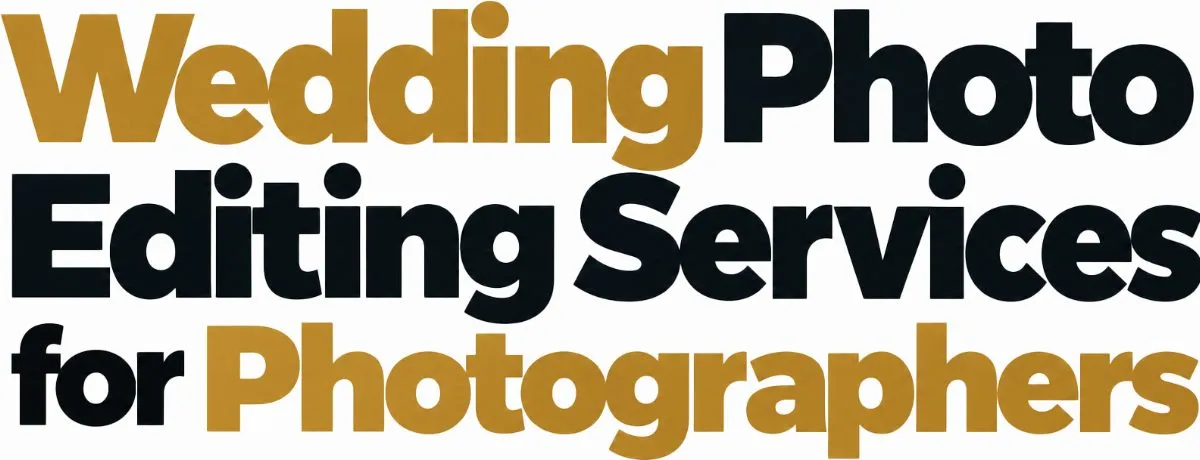 Wedding Photo Editing Services for Photographers